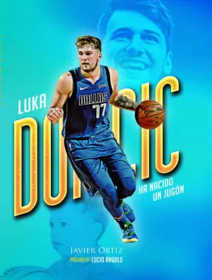 LUKA DONCIC. HA NACIDO UN JUGÓN