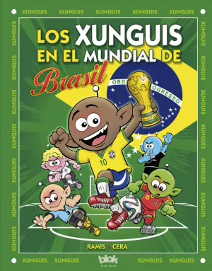 XUNGUIS EN EL MUNDIAL BRASIL (Nº 24)