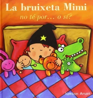 LA BRUIXETA MIMI NO TE POR O SI