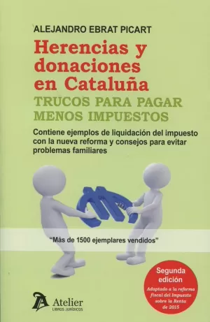 HERENCIAS Y DONACIONES EN CATALUÑA. TRUCOS PARA PA