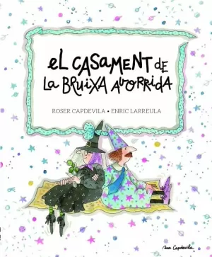 EL CASAMENT DE LA BRUIXA AVORRIDA