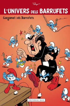 L'UNIVERS DELS BARRUFETS 01. GARGAMEL I ELS BARRUFETS