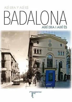 ASÍ ERA Y ASÍ ES BADALONA