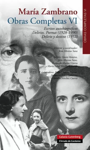 ESCRITOS AUTOBIOGRÁFICOS. DELIRIOS. POEMAS (1928-1990) VOL. VI