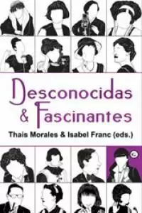 DESCONOCIDAS & FASCINANTES DESCONOCIDAS & FASCINANTES
