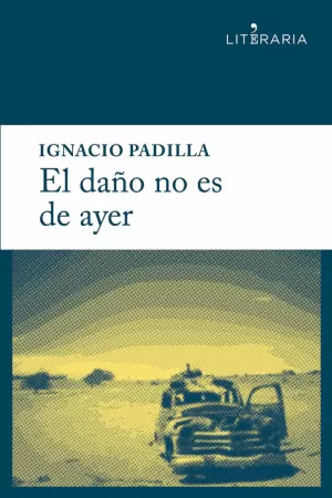 EL DAÑO NO ES DE AYER EL DAÑO NO ES DE AYER