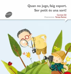 QUAN NO JUGO, FAIG ESPORT. SER PETIT ES UNA SORT