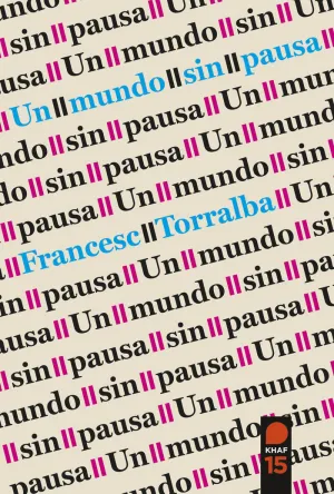 UN MUNDO SIN PAUSA UN MUNDO SIN PAUSA