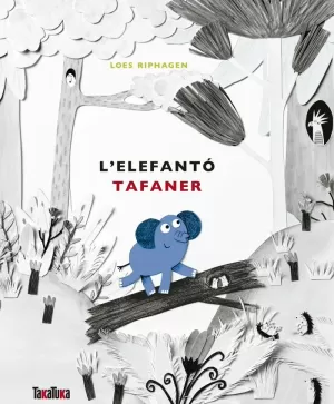 L'ELEFANTÓ TAFANER