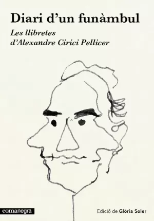 DIARI D'UN FUNÀMBUL. LES LLIBRETES D'ALEXANDRE CIRICI PELLICER