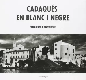 CADAQUÉS EN BLANC I NEGRE