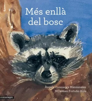 MÉS ENLLÀ DEL BOSC