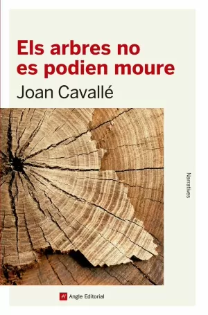 ELS ARBRES NO ES PODIEN MOURE