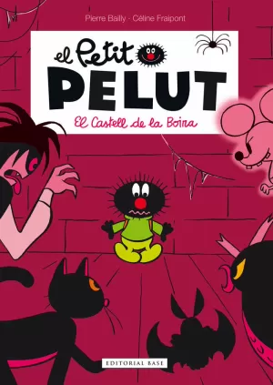 EL PETIT PELUT. EL CASTELL DE LA BOIRA