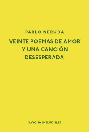 20 POEMAS DE AMOR  1 CANCION DESESPERADA