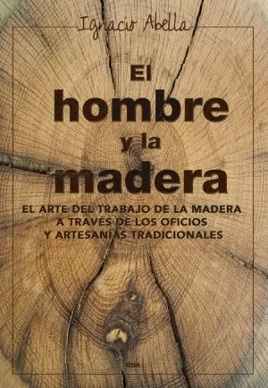 EL HOMBRE Y LA MADERA