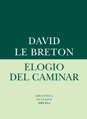ELOGIO DEL CAMINAR ELOGIO DEL CAMINAR