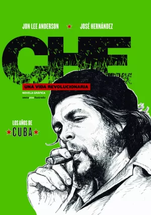 CHE. UNA VIDA REVOLUCIONARIA CHE. UNA VIDA REVOLUCIONARIA