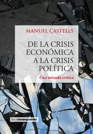 DE LA CRISIS ECONÓMICA A LA CRISIS POLÍTICA