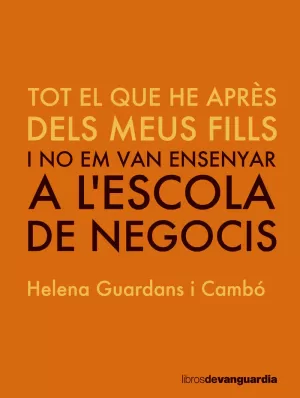 TOT ALLÒ QUE VAIG APRENDRE DELS MEUS FILLS TOT ALLÒ QUE VAIG APRENDRE DELS MEUS FILLS