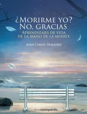 ¿MORIRME YO? NO, GRACIAS