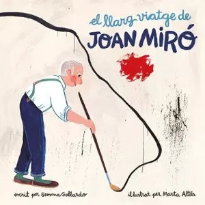 EL LLARG VIATGE DE JOAN MIRÓ