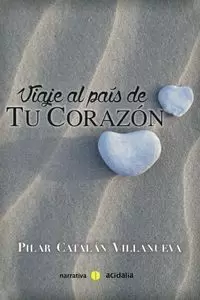 VIAJE AL PAÍS DE TU CORAZÓN