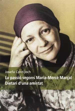 LA PASSIO SEGONS MARIA-MERCE MARÇAL - DIETARI D'UNA AMISTAT