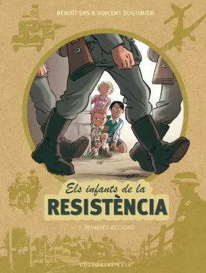 ELS INFANTS DE LA RESISTÈNCIA ELS INFANTS DE LA RESISTÈNCIA