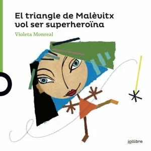 EL TRIANGLE DE MALÉVITX VOL SER UNA SUPERHEROÏNA