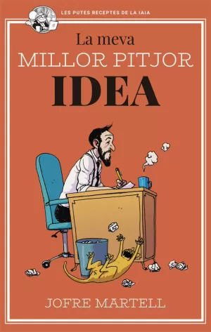 LA MEVA MILLOR PITJOR IDEA LA MEVA MILLOR PITJOR IDEA