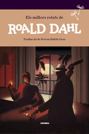 ELS MILLORS RELATS DE ROALD DAHL ELS MILLORS RELATS DE ROALD DAHL