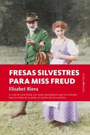 FRESAS SILVESTRES PARA MISS FREUD FRESAS SILVESTRES PARA MISS FREUD