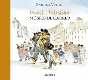 ERNEST I CELESTINE, MÚSICS DE CARRER