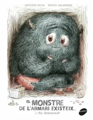 EL MONSTRE DE L'ARMARI EXISTEIX... I T'HO DEMOSTRARÉ!