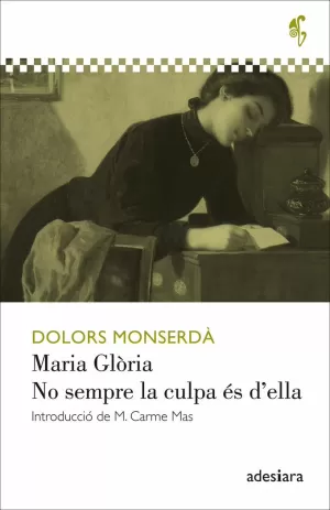 MARIA GLÒRIA / NO SEMPRE LA CULPA ÉS DELLA