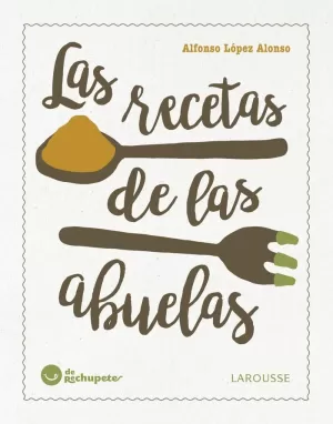 LAS RECETAS DE LAS ABUELAS