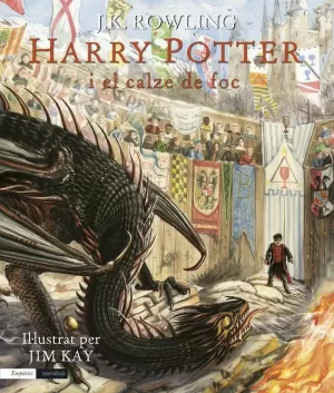HARRY POTTER I EL CALZE DE FOC (EDICIÓ IL·LUSTRADA) HARRY POTTER I EL CALZE DE FOC (EDICIÓ IL·LUSTRADA)
