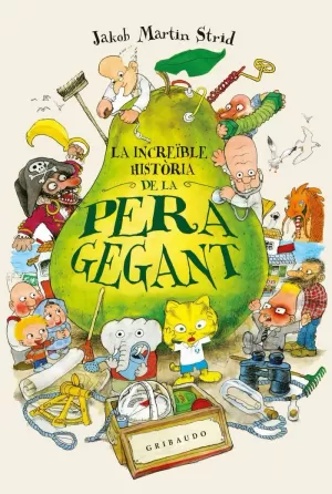 LA INCREÏBLE HISTORIA DE LA PERA GEGANT
