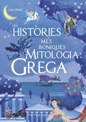 LES HISTÒRIES MÉS BELLES DE LA MITOLOGIA GREGA