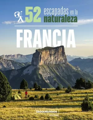 52 ESCAPADAS EN LA NATURALEZA POR FRANCIA