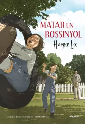 MATAR UN ROSSINYOL (LA NOVEL·LA GRÀFICA)