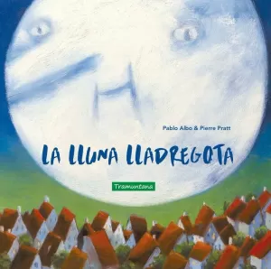 LA LLUNA LLADREGOTA