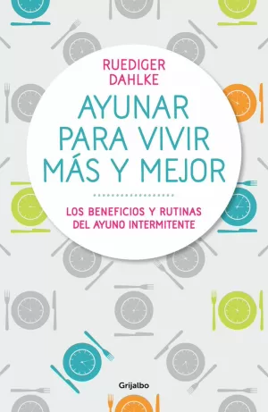 AYUNAR PARA VIVIR MÁS Y MEJOR AYUNAR PARA VIVIR MÁS Y MEJOR