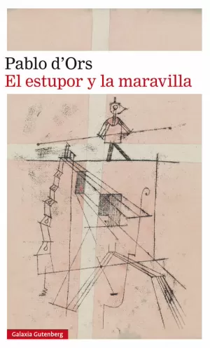 EL ESTUPOR Y LA MARAVILLA EL ESTUPOR Y LA MARAVILLA