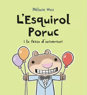 L'ESQUIROL PORUC I LA FESTA D'ANIVERSARI