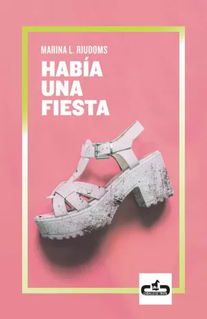 HABÍA UNA FIESTA