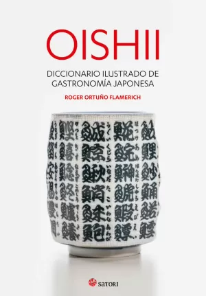 OISHII - DICCIONARIO ILUSTRADO DE GASTRONOMIÍA JAPONESA