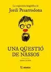 UNA QÜESTIÓ DE NASSOS UNA QÜESTIÓ DE NASSOS