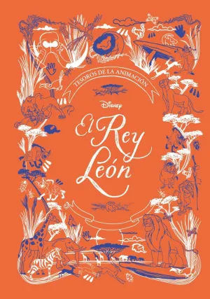 EL REY LEÓN. TESOROS DE LA ANIMACIÓN EL REY LEÓN. TESOROS DE LA ANIMACIÓN